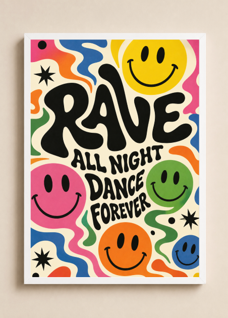 Rave All Night Dance Forever Poster | Colorful Smiley Face Wall Art Print
