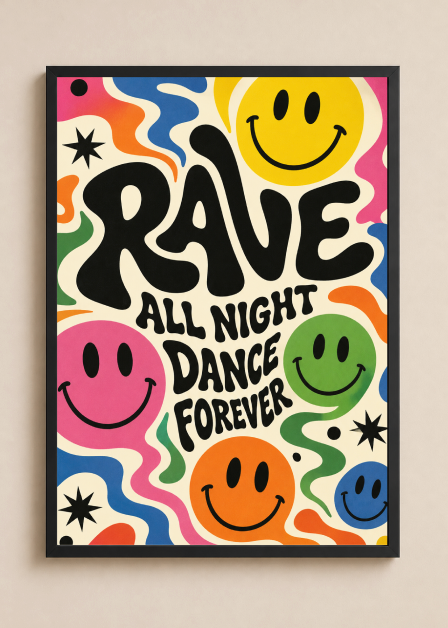Rave All Night Dance Forever Poster | Colorful Smiley Face Wall Art Print