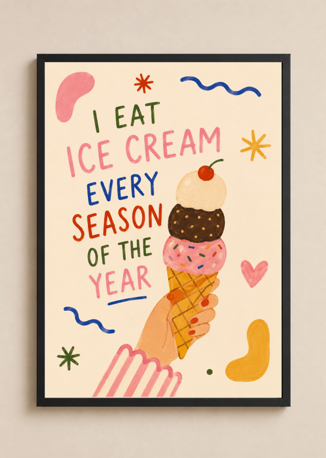 Ice Cream Every Season Poster – Playful Dessert Wall Art Print