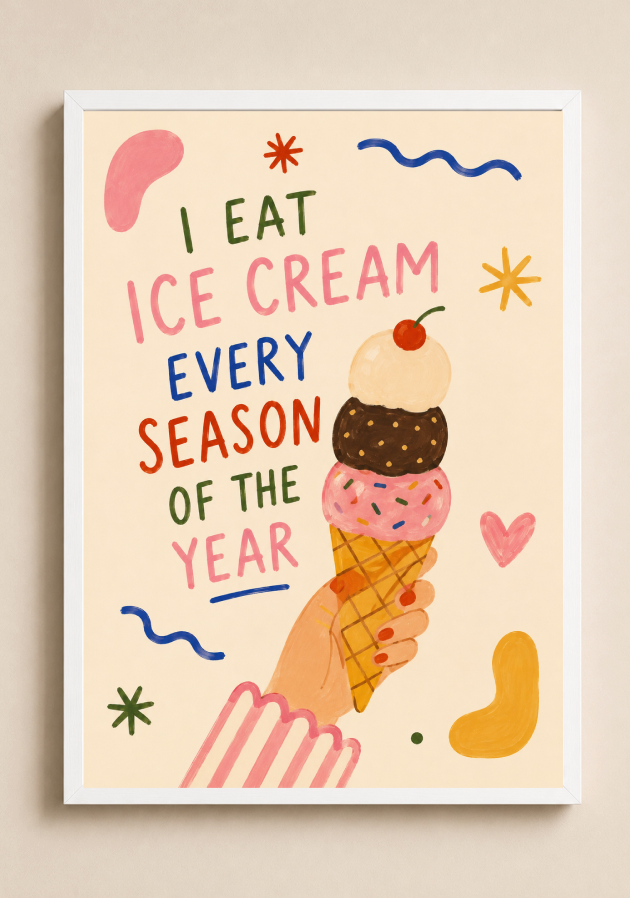 Ice Cream Every Season Poster – Playful Dessert Wall Art Print