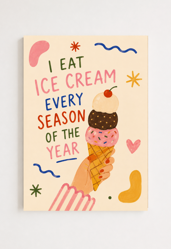 Ice Cream Every Season Poster – Playful Dessert Wall Art Print