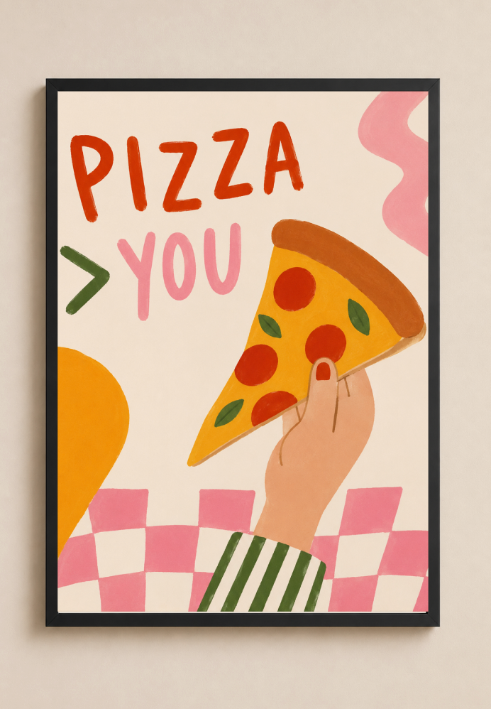 Pizza > You Poster – Playful Pizza Kitchen Wall Art Print